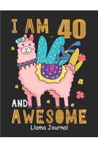 I Am 40 And Awesome Llama Journal