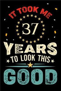 It Took Me 37 Years To Look This Good