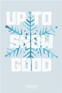 Up to Snow Good