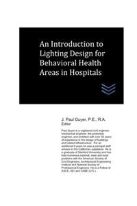 An Introduction to Lighting Design for Behavioral Health Areas in Hospitals