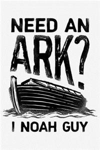 Need an Ark I Noah Guy
