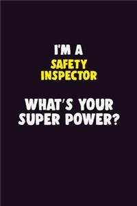I'M A Safety Inspector, What's Your Super Power?