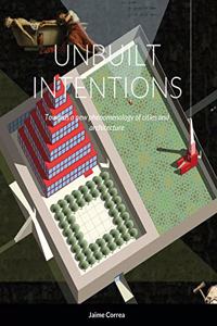 Unbuilt Intentions