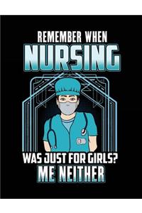 Remember When Nursing Was Just For Girls? Me Neither