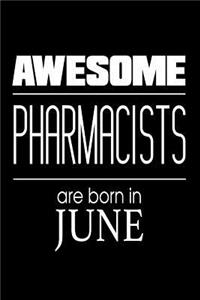 Awesome Pharmacists Are Born in June