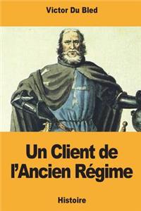 Un Client de l'Ancien Régime