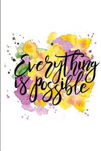 Everything Is Possible