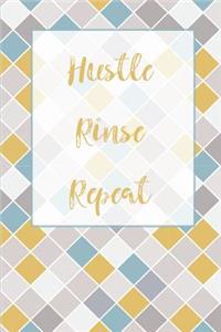 Hustle Rinse Repeat