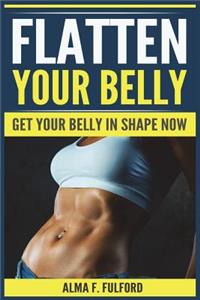 Flatten Your Belly