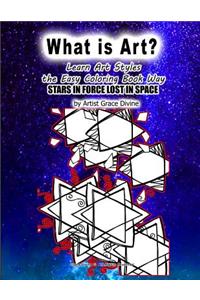 What is Art Learn Art Styles the Easy Coloring Book Way STARS IN FORCE LOST IN SPACE