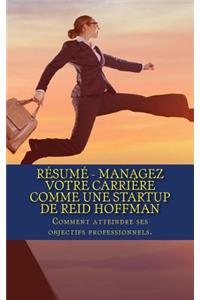 Résumé - Managez votre carrière comme une startup de Reid Hoffman