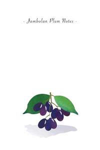 Jambolan Plum Notes