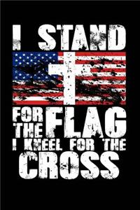 I Stand for the Flag I Kneel for the Cross