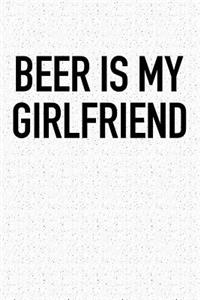 Beer Is My Girlfriend