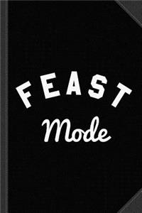 Feast Mode Journal Notebook