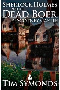 Sherlock Holmes and the Dead Boer at Scotney Castle