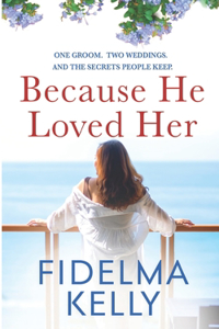 Because He Loved Her