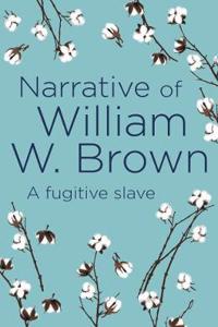 Narrative of William W. Brown