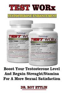 Test Worx: Testosterone Enhancement