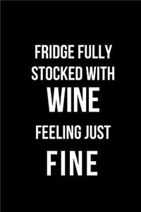 Fridge Fully Stocked with Wine Feeling Just Fine
