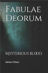 Fabulae Deorum: Mysterious Blood