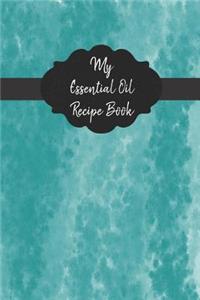 My Essential Oil Recipe Book