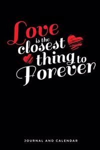 Love Is the Closest Thing to Forever