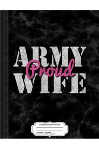 Proud Army Wife Composition Notebook
