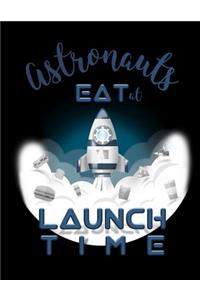 Astronauts Eat at Launch Time
