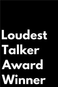 Loudest Talker Award Winner