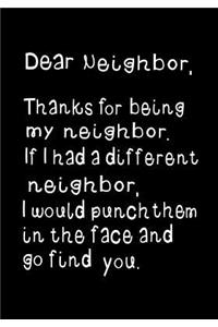 Dear Neighbor, Thanks for Being My Neighbor
