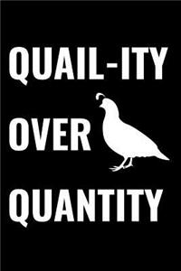 Quail-Ity Over Quantity