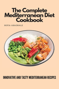 The Complete Mediterranean Diet Cookbook