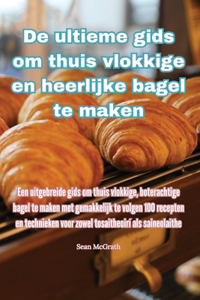 De ultieme gids om thuis vlokkige en heerlijke bagel te maken