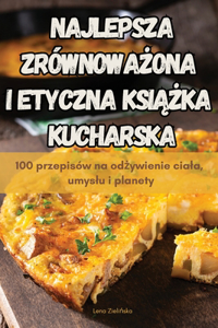 Najlepsza ZrównowaŻona I Etyczna KsiĄŻka Kucharska