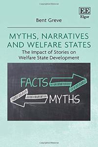 Myths, Narratives and Welfare States