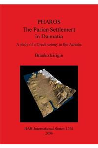 Pharos: The Parian Settlement in Dalmatia