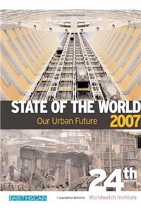 State of the World: An Urban Planet: 2007