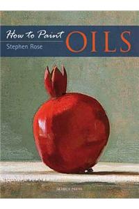 How to Paint: Oils