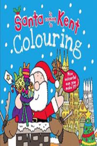 Santa is Coming to Kent Colouring Book