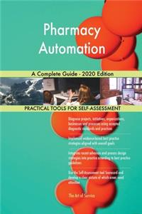 Pharmacy Automation A Complete Guide - 2020 Edition