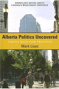 Alberta Politics Uncovered