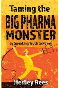 Taming The Big Pharma Monster