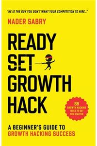 Ready, Set, Growth hack