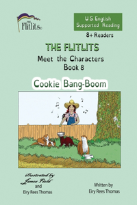 FLITLITS, Meet the Characters, Book 8, Cookie Bang-Boom, 8+Readers, U.S. English, Supported Reading