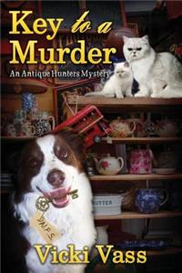 Key to a Murder: An Antique Hunters Mystery