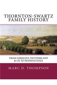 Thornton-Swartz Family History