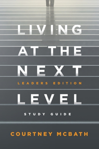 Living at The Next Level - Study Guide