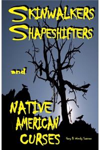 Skinwalkers Shapeshifters and Native American Curses