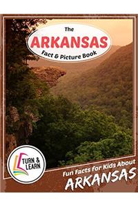 The Arkansas Fact and Picture Book: Fun Facts for Kids About Arkansas (Turn and Learn)